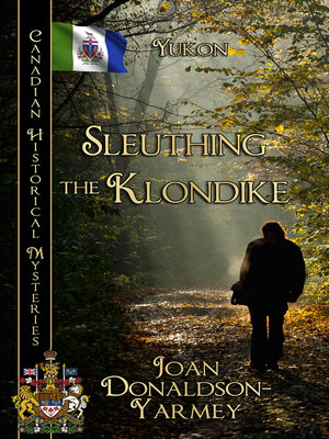 cover image of Sleuthing the Klondike